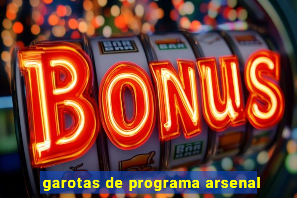 garotas de programa arsenal